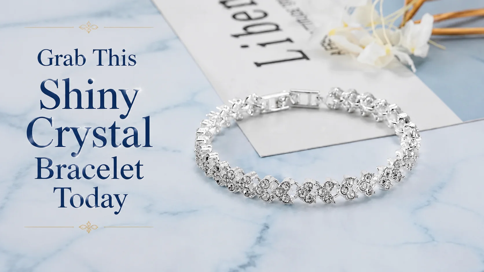 Grab This Shiny Crystal Bracelet Today promotional banner showcasing a sparkling silver plated rhinestone link bracelet.